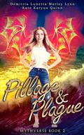 Pillage & Plague by Demitria Lunetta, Marley Lynn