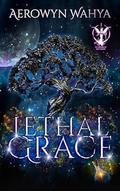 Lethal Grace (The Order of Rathmoor #1) by Aerowyn Wahya