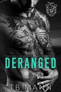 Deranged by T.B. Mann