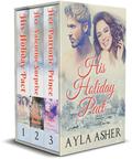 Manhattan Holiday Loves Series Box Set: His Holiday Pact, Her Valentine Surprise, and Her Patriotic Prince by Ayla Asher