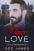 Fiery Love (Curvy & Decadent #1) by Dee James