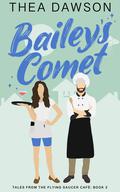 Bailey's Comet (A Welkins Ridge Romance #2) by Thea Dawson