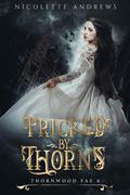 Pricked by Thorns (Thornwood Fae #0) by Nicolette Andrews
