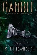 Gambit by T.K. Eldridge