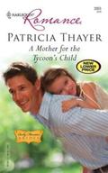 Mother for the Tycoons Child by Patricia Thayer