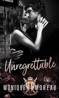 UNREGRETTABLE: A Forced Marriage Mafia Romance (Empire Academy #2) by Monique Moreau