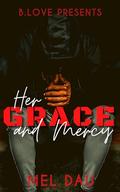Her Grace and Mercy by Mel Dau