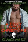 A Foxy Little Christmas by Laylah Roberts, Golden Czermak