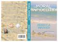 Moral Infidelity: A fast-paced political thriller with a breathtaking twist by Rebecca Warner