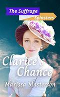 Clarice's Chance: (The Suffrage Spinsters #25) by Marisa Masterson