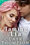 Taming Lia (No Safeword #3) by Claire Thompson
