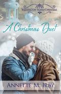 A Christmas Duet (Washington Island Romance #3.5) by Annette M. Irby
