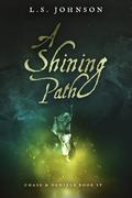 A Shining Path (Chase & Daniels #4) by L.S. Johnson
