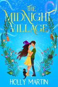 The Midnight Village by Holly Martin