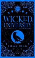 Wicked University 1-4: An Academy Romance Collection by Dean