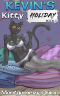 Kevin's Kitty Holiday: Book 2 by Montgomery Quinn