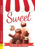 Sweet by Nene Adams
