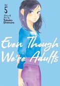 Even Though We're Adults, Vol. 5 (おとなになっても [Otona ni Natte mo] #5) by Takako Shimura