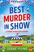 Best Murder in Show (Sophie Sayers #1) by Debbie Young