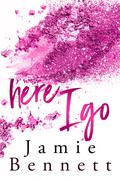 Here I Go by Jamie Bennett