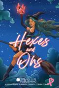 Hexes and Ohs: A Witch Paranormal Romance Collection for Charity by Serafina Jax