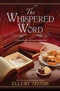 The Whispered Word (Secret, Book, & Scone Society #2) by Ellery Adams