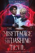 The Misfit Mage and His Dashing Devil (Diabolic Romance #1) by M.N. Bennet