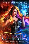 Celestia (Unicorn Blessed Chronicles #2) by Yumoyori Wilson