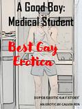 A Good Boy: Medical Student : BDSM training, including photo, Best Gay Erotica by CALVIN REN