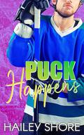 Puck Happens (Calico Cove #7) by Hailey Shore