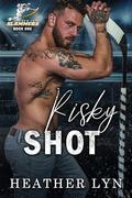 Risky Shot (New York Slammers #1) by Heather Lyn