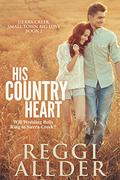 His Country Heart by Reggi Allder