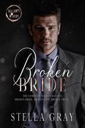 Broken Bride: The Complete Series (Bellanti Brothers #1) by Stella Gray