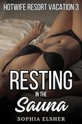 Resting in the Sauna: The Used Hot Wife by Sophia Elsher