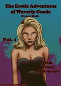 The Erotic Adventures of Waverly Goode Volume One: Train, Teriney, The Mountain by Eireann Shells