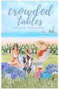 Crowded Tables: A Small-Town Island Romance (The Crowded Tables #1) by Annalee Thomasson