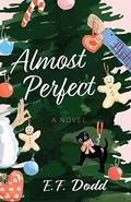 Almost Perfect by E.F. Dodd