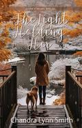 The Light Holding Her: Autumn at the Lake, Book One by Chandra Lynn Smith