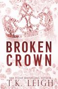 Broken Crown by T.K. Leigh