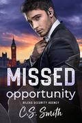 Missed Opportunity (Dìleas Security Agency #3) by C.S. Smith