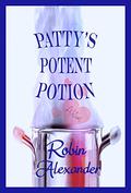 Patty's Potent Potion by Robin Alexander