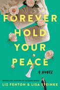 Forever Hold Your Peace by Lisa Steinke