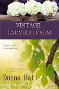 Vintage Ladybug Farm (Ladybug Farm #4) by Donna Ball