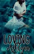 Loving Ashlynn by Roxann Season