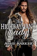 The Highwayman's Lady by Ashe Barker