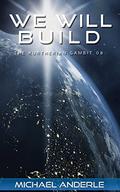 We Will Build by Michael Anderle