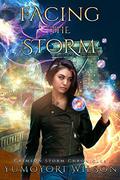 Facing the Storm (Crimson Storm Chronicles #3) by Yumoyori Wilson