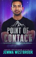 Point of Contact (Alaskan Security-Team Rogue #11) by Jemma Westbrook