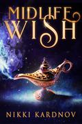 Midlife Wish by Nikki Kardnov