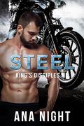 Steel (King's Disciples MC #6) by Ana Night